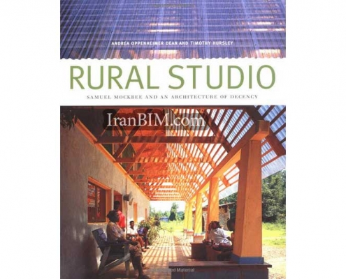 Rural Studio: Samuel Mockbee and an Architecture of Decenc