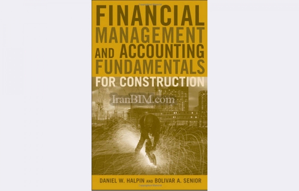 FINANCIAL MANAGEMENT AND ACCOUNTING FUNDAMENTALS FOR CONSTRUCTION