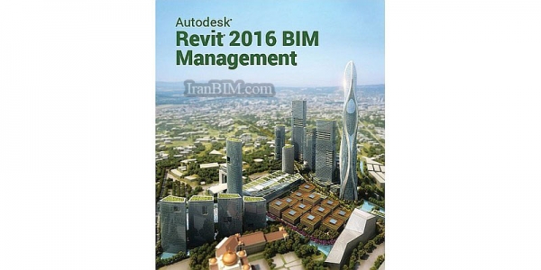 کتاب مدیریت BIM در Revit 2016