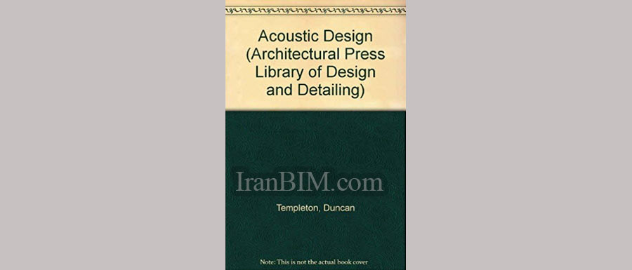 Acoustic Design (Architectural Press Library of Design and Detailing)