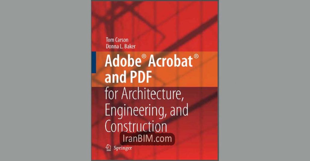 Adobe® Acrobat® and PDF for Architecture, Engineering, and Construction