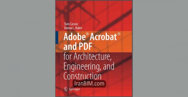 Adobe® Acrobat® and PDF for Architecture, Engineering, and Construction